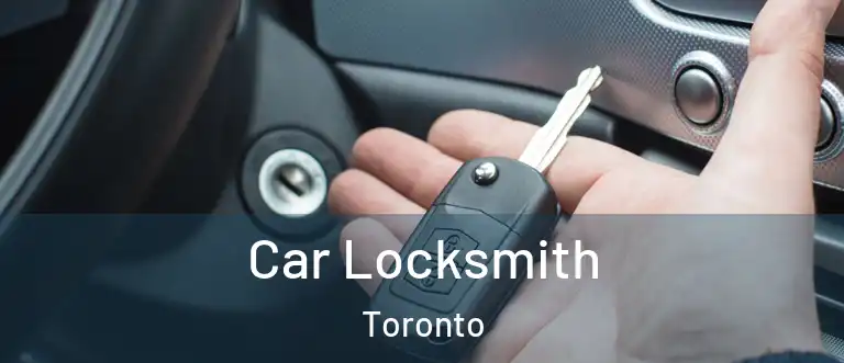  Car Locksmith Toronto